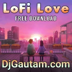 Tum Kyu Chale Aate Ho Lofi Song Download